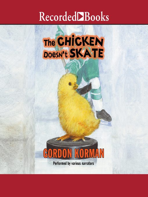 Title details for The Chicken Doesn't Skate by Gordon Korman - Wait list